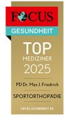 FOCUS-Siegel TOP Mediziner 2025 - PD Dr. Max J. Friedrich - Sportorthopädie